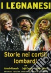 Legnanesi (I) - Storie Nei Cortili Lombardi dvd