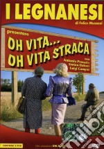 Legnanesi (I) - Oh Vita... Oh Vita Straca (2 Dvd) dvd