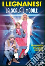 Legnanesi (I) - La Scala E' Mobile (2 Dvd) dvd