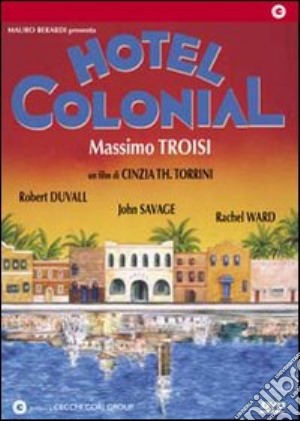 Hotel Colonial film in dvd di Cinzia Th Torrini