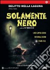 Solamente Nero dvd