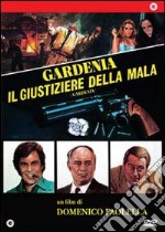 Gardenia - Il Giustiziere Della Mala dvd