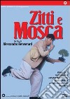 Zitti E Mosca film in dvd di Alessandro Benvenuti