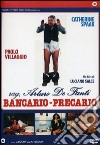 Rag. Arturo De Fanti Bancario Precario dvd