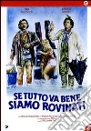 Se Tutto Va Bene Siamo Rovinati film in dvd di Sergio Martino