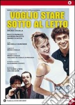 Voglio Stare Sotto Al Letto dvd