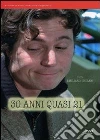 30 Anni Quasi 21 film in dvd di Emiliano Cribari