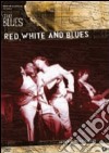Red, White & Blues film in dvd di Mike Figgis