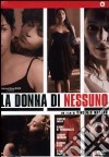 Donna Di Nessuno (La) dvd