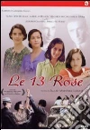 Le 13 rose film in dvd di Emilio Martinez Lazaro