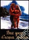 Due Gocce Di Acqua Salata dvd