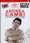 Andrea Cambi - Un Genio Fuori Dal Coro #01 film in dvd di Leonardo Scucchi