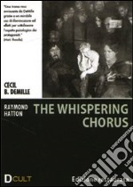 Whispering Chorus (The) dvd