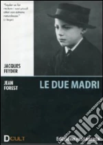 Due Madri (Le)