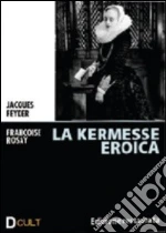 Kermesse Eroica (La)