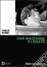 Charley Bowers - Una Macchina Di Risate dvd