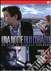 Notte Blu Cobalto (Una) dvd