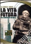 Vita Futura (La) dvd