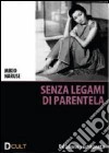 Senza Legami Di Parentela dvd