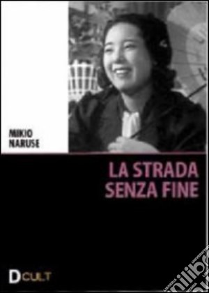 La strada senza fine film in dvd di Mikio Naruse