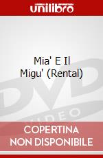 Mia' E Il Migu' (Rental) dvd
