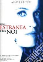 Estranea Fra Noi (Una) dvd