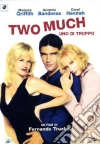 Two Much - Uno Di Troppo film in dvd di Fernando Trueba