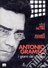 Antonio Gramsci - I Giorni Del Carcere film in dvd di Lino Del Fra