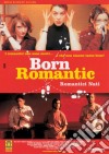 Born Romantic dvd