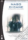 Naso Di Cane (3 Dvd) dvd