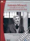 Antonio Meucci - Cittadino Toscano Contro Il Monopolio Bell (3 Dvd) dvd