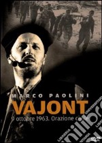 Vajont 9 Ottobre 1963 - Orazione Civile dvd