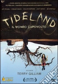 Tideland - Il Mondo Capovolto dvd