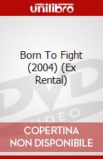 Born To Fight (2004) (Ex Rental) dvd