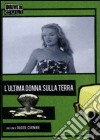 Ultima Donna Sulla Terra (L') dvd