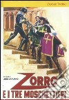 Zorro e i Tre Moschettieri dvd