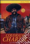 Colorado Charlie film in dvd di Roberto Mauri