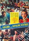 Segno Del Vendicatore (Il) film in dvd di Roberto Mauri