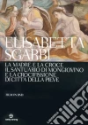 Madre E La Croce (La) film in dvd di Elisabetta Sgarbi