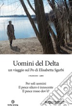 Uomini Del Delta (3 Dvd+Libro) dvd