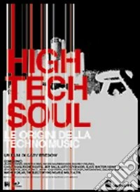 High Tech Soul. Le origini della techno music dvd