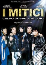 Mitici (I) - Colpo Gobbo A Milano dvd