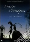 Principi E Principesse dvd