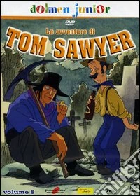 Le avventure di Tom Sawyer. Vol. 8 dvd