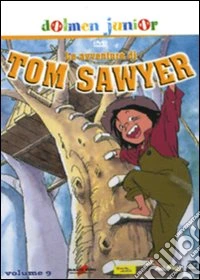 Le avventure di Tom Sawyer. Vol. 9 dvd