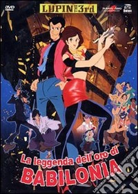 Lupin III - La Leggenda Dell'Oro Di Babilonia dvd
