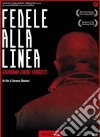 Fedele Alla Linea - Giovanni Lindo Ferretti dvd
