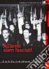 All'Armi Siam Fascisti dvd