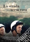 Strada Verso Casa (La) dvd