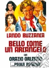 Bello Come Un Arcangelo film in dvd di Alfredo Giannetti